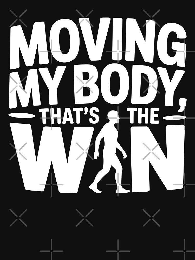 Moving My Body, That’s the Win by theartfulaspie T-Shirts, Hoodie, Sweatshirt | BlankRebels.com (Image 3)
