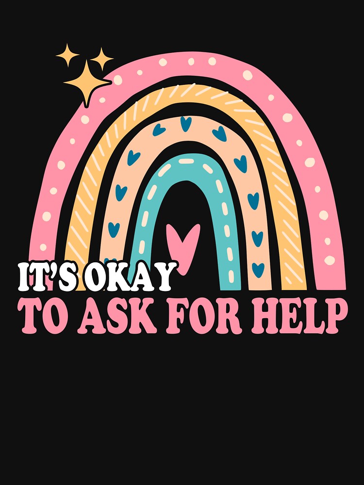 It's Ok To Ask For Help - Mental Health by AdjiratouToure T-Shirts, Hoodie, Sweatshirt | BlankRebels.com (Image 3)