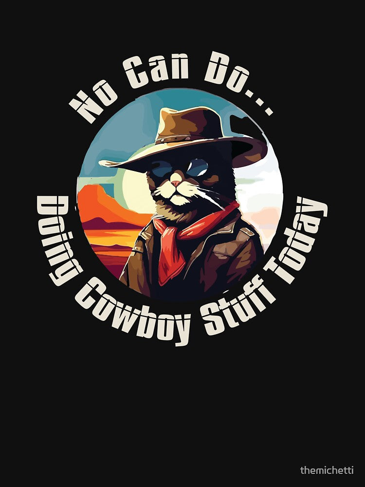 No Can do... Doing Cowboy Stuff Today | Western Sayings Funny  | Tough cowboy | Funny Cowboy Phrases by... (Image 3)