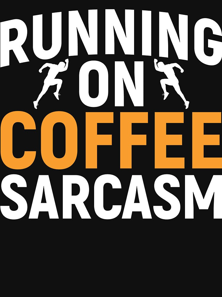 Coffee Sarcasm Running by PatternFeed8 T-Shirts, Hoodie, Sweatshirt | BlankRebels.com (Image 3)