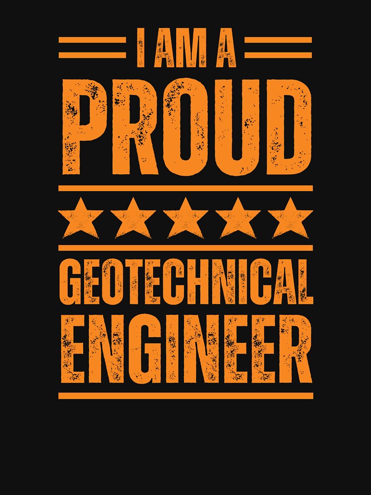 I'm A very proud Geotechnical Engineer by rootartino T-Shirts, Hoodie, Sweatshirt | BlankRebels.com (Image 3)