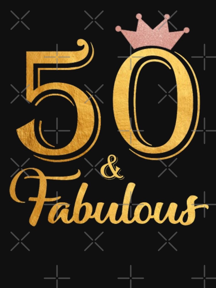 50 and Fabulous by Corinne Alexa Jackson T-Shirts, Hoodie, Sweatshirt | BlankRebels.com (Image 3)