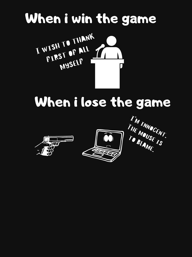 When I Win Game VS When I Lose Game – Test & Illsutration – White Text T-Shirts, Hoodie, Sweatshirt