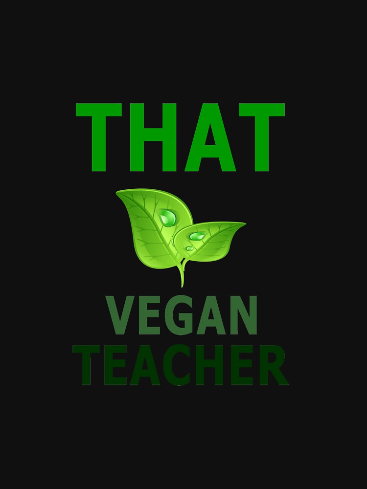 that vegan teacher 5 by Ripoubsb T-Shirts, Hoodie, Sweatshirt | BlankRebels.com (Image 3)