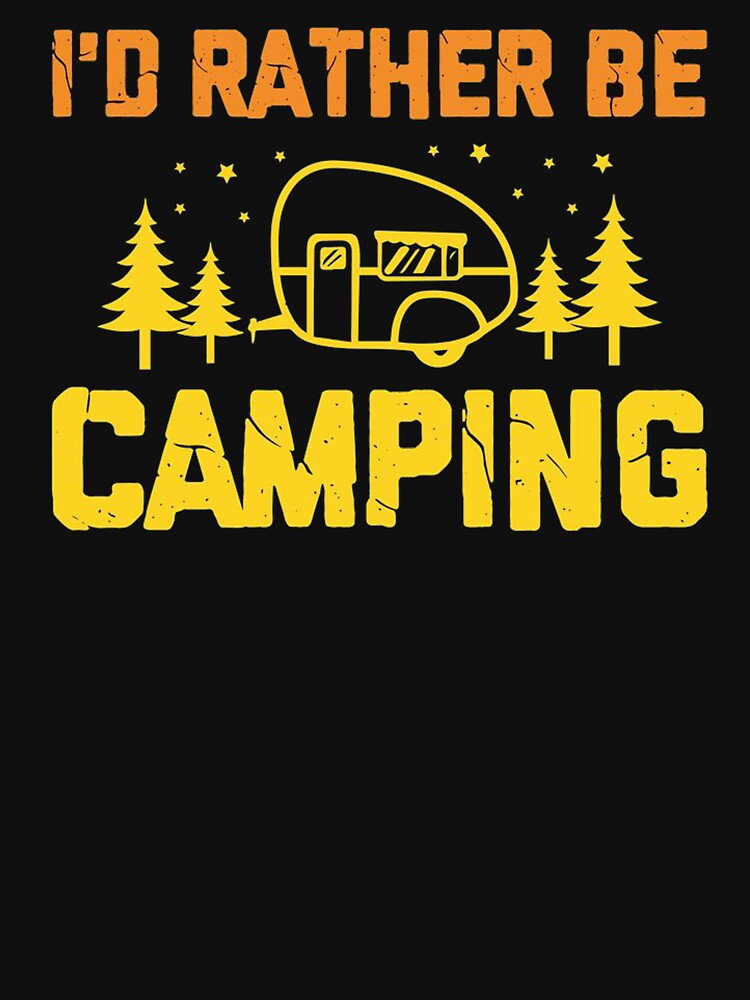 Id Rather Be Camping | Gifts for Camping Lover In Christmas by ghazalish T-Shirts, Hoodie, Sweatshirt (Image 3)