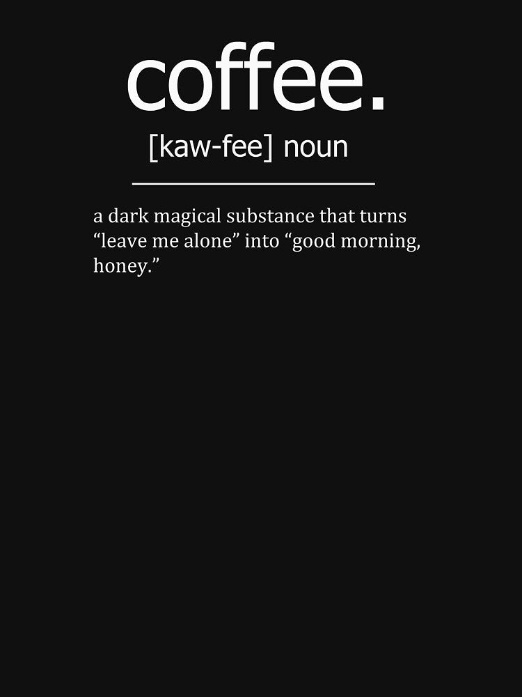 Coffee definition by Alexa1G T-Shirts, Hoodie, Sweatshirt | BlankRebels.com (Image 2)