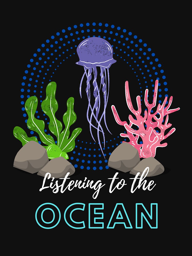 Listening to the deep  ocean by Spreading Smile T-Shirts, Hoodie, Sweatshirt | BlankRebels.com (Image 3)