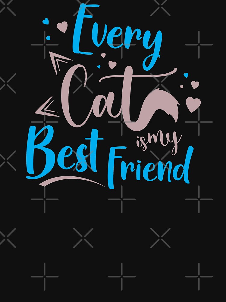 Every Cat Is My Best Friend by ArvinRiaz T-Shirts, Hoodie, Sweatshirt | BlankRebels.com (Image 3)