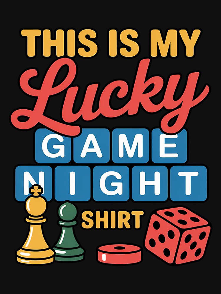 This Is My Lucky Game Night Tabletop Board Game by nicomitchell T-Shirts, Hoodie, Sweatshirt | BlankRebels.com (Image 3)
