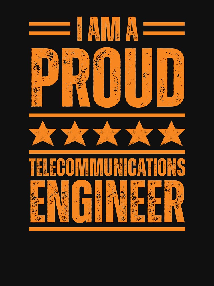 I'm A very proud Telecommunications Engineer by rootartino T-Shirts, Hoodie, Sweatshirt | BlankRebels.com (Image 3)