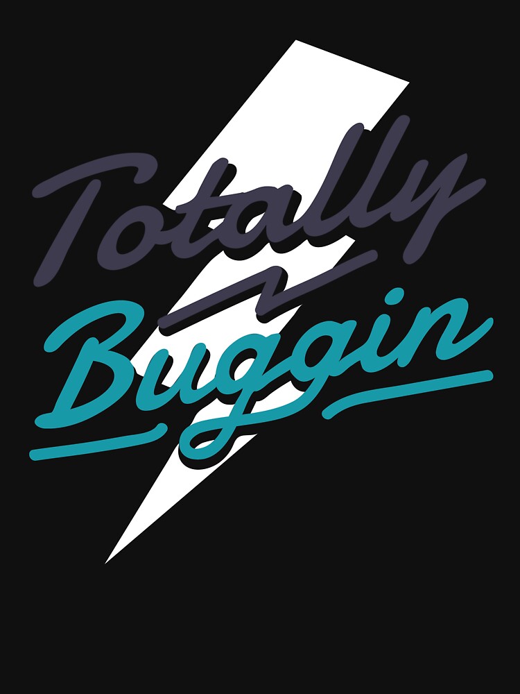 Totally Buggin - 90s Retro Nostalgia by AaaleXX T-Shirts, Hoodie, Sweatshirt | BlankRebels.com (Image 3)