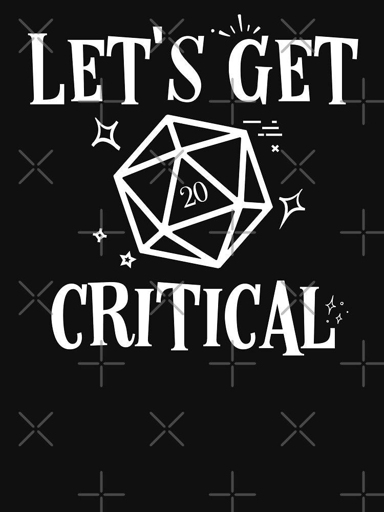 Lets Get Critical D20 Dice Funny by pixeptional T-Shirts, Hoodie, Sweatshirt | BlankRebels.com (Image 3)