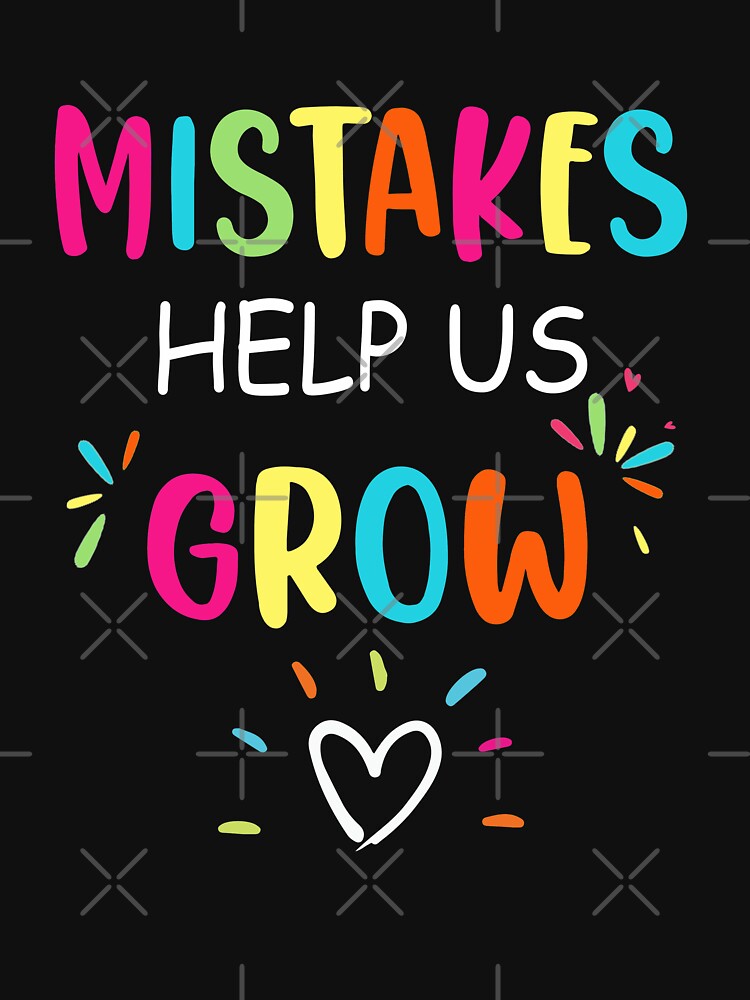 Mistakes Help Us Grow Growth Mindset Teacher by KAYLAELSIE T-Shirts, Hoodie, Sweatshirt | BlankRebels.com (Image 3)