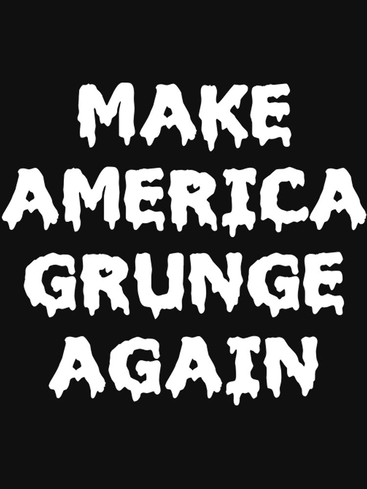 Grunge T-ShirtMake America Grunge Again by MosetOne T-Shirts, Hoodie, Sweatshirt | BlankRebels.com (Image 3)