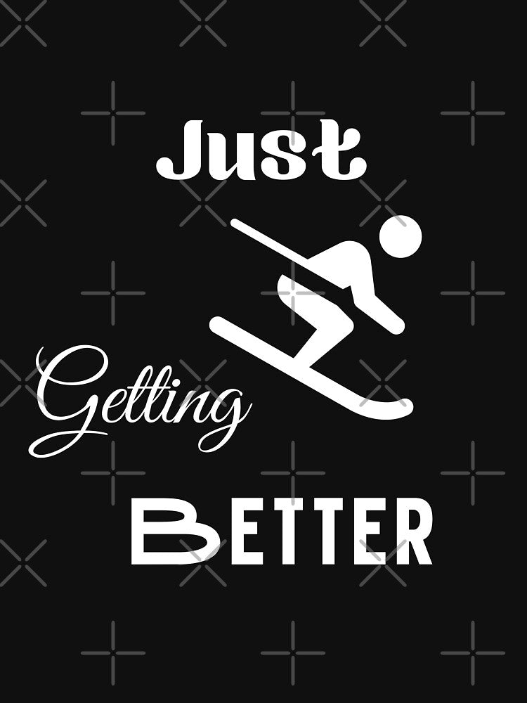 Just getting better with skiing by CoolLifeStore T-Shirts, Hoodie, Sweatshirt | BlankRebels.com (Image 3)