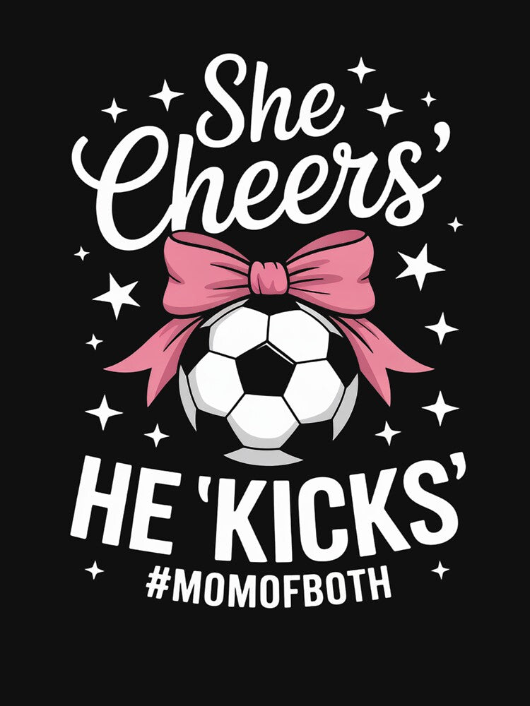 She Cheers He Kicks Mom Of Both Cheer And Soccer Mom 3 by lilLilaBatArt