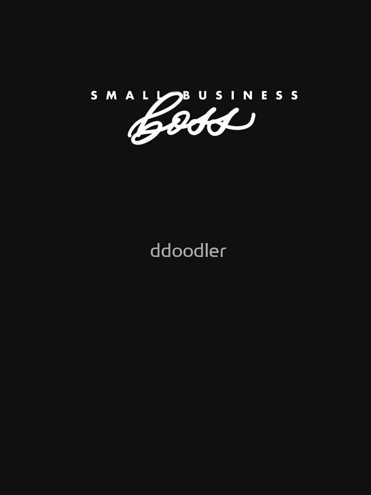 Small Business Boss by ddoodler T-Shirts, Hoodie, Sweatshirt | BlankRebels.com (Image 3)