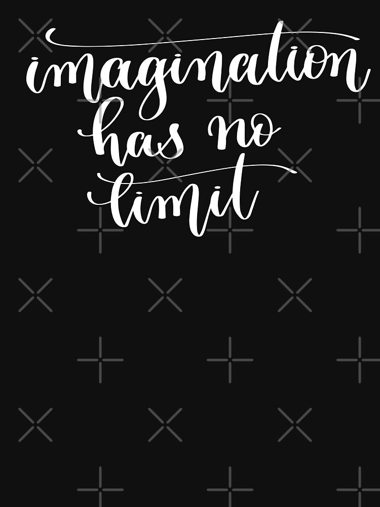 Imagination Has No Limit by GoodVibesWX9 T-Shirts, Hoodie, Sweatshirt | BlankRebels.com (Image 3)