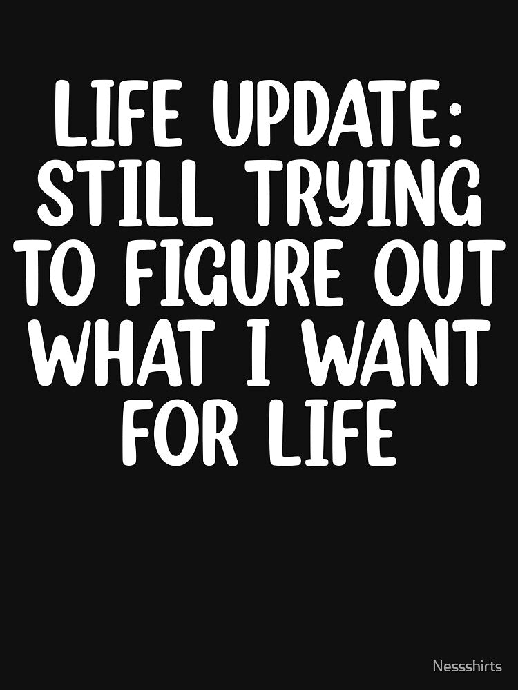Sarcastic Life Update For A  Humor Lover by Nessshirts T-Shirts, Hoodie, Sweatshirt | BlankRebels.com (Image 3)