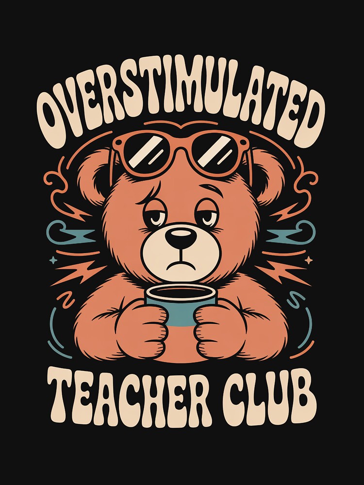 Overstimulated Teacher Club Funny Teacher Retro Club by ViralVector T-Shirts, Hoodie, Sweatshirt | BlankRebels.com (Image 2)