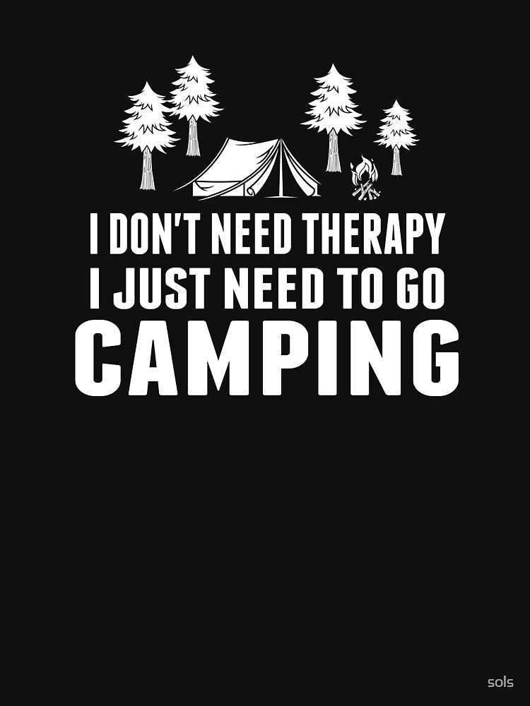I Don't Need Therapy, Campfire Camping Gift- Funny Camping Shirt ,Camping Tees, Camp T shirt, Camping Shirt For... (Image 3)