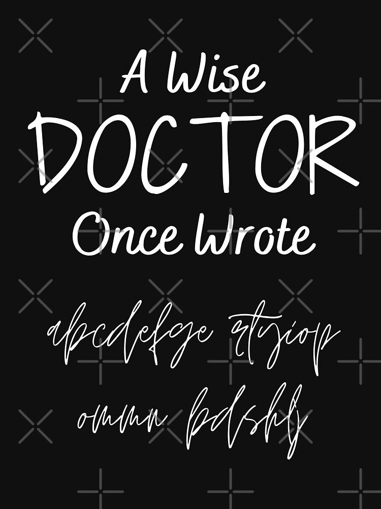 A Wise Doctor Once Wrote, Funny Doctor Joke by 24FAHSION T-Shirts, Hoodie, Sweatshirt | BlankRebels.com (Image 3)