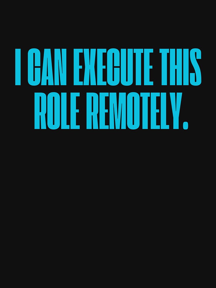 I can execute this role remotely by ladylalitafanta T-Shirts, Hoodie, Sweatshirt | BlankRebels.com (Image 3)