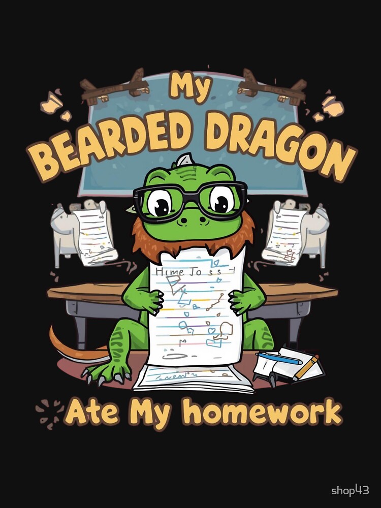 funny drawing of Bearded Dragon Ate My Homework Funny Shirt by shop43 Hoodie, Sweatshirt | BlankRebels.com (Image 3)