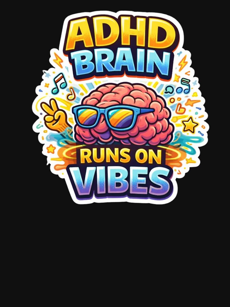 ADHD Brain Runs on Vibes – Funny Neurodivergent Humor Design by FeralMindStudio T-Shirts, Hoodie, Sweatshirt (Image 3)