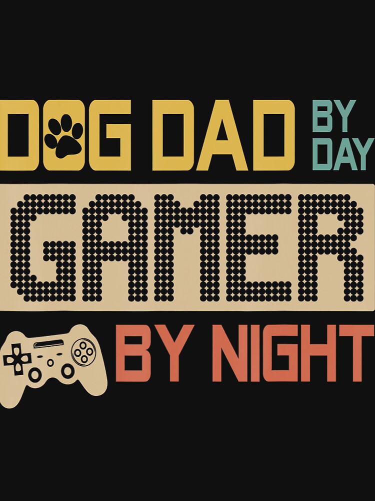 Dog Dad By Day Gamer By Night Vintage Father's Day by vhsjleuxzbq7 T-Shirts, Hoodie, Sweatshirt | BlankRebels.com (Image 3)