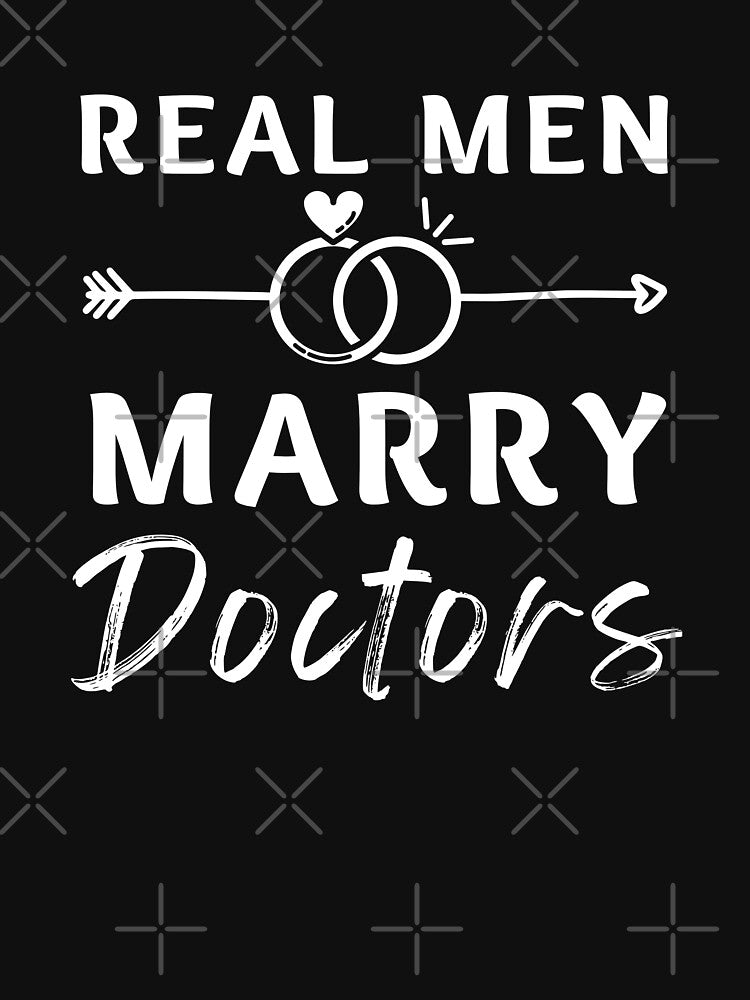 Real Men Marry Doctors by 24FAHSION T-Shirts, Hoodie, Sweatshirt | BlankRebels.com (Image 3)