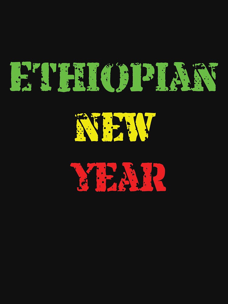 Ethiopian new year by Izod55 T-Shirts, Hoodie, Sweatshirt | BlankRebels.com (Image 3)