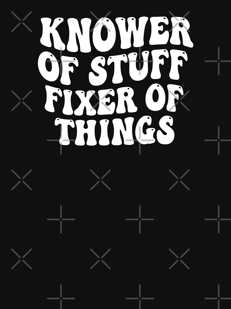 Knower Of Stuff Fixer Of Things Retro Bubble Letters by PopStars1993 T-Shirts, Hoodie, Sweatshirt | BlankRebels.com (Image 3)
