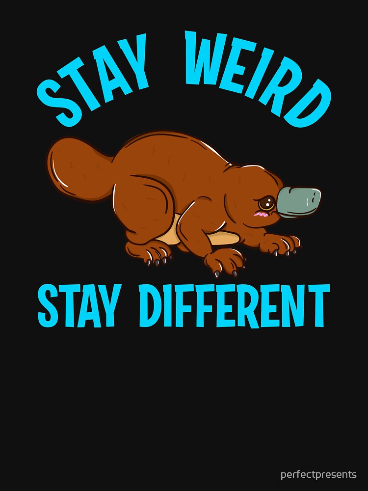 Stay Weird Stay Different Platypus Animal Pun by perfectpresents T-Shirts, Hoodie, Sweatshirt | BlankRebels.com (Image 3)
