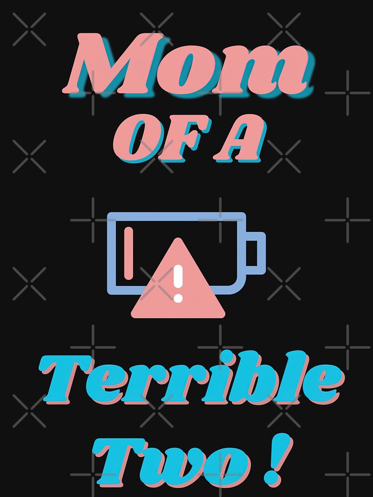 Mom of a terrible two by snarkoriginals T-Shirts, Hoodie, Sweatshirt | BlankRebels.com (Image 3)