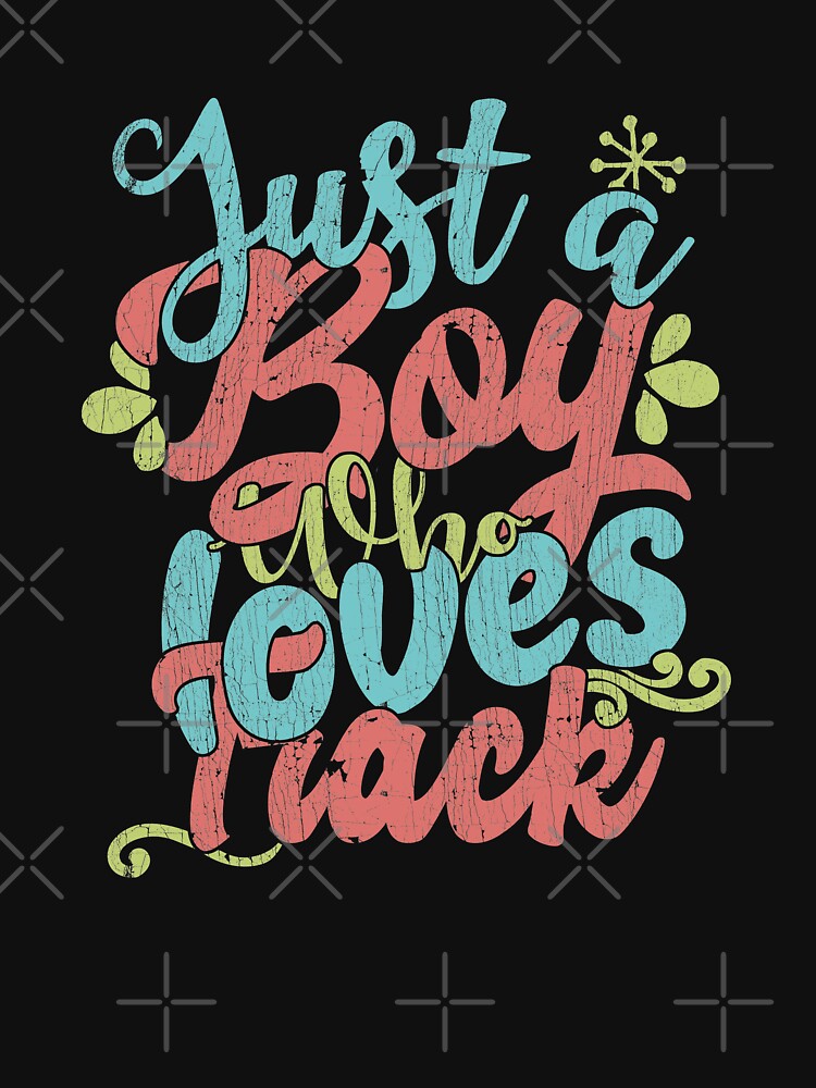 Just A Boy Who Loves Track Gift product by theodoros20 T-Shirts, Hoodie, Sweatshirt | BlankRebels.com (Image 3)