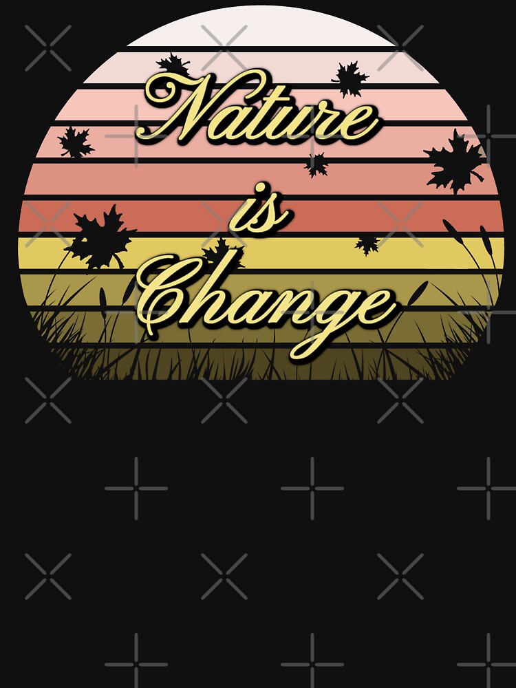 Nature is Change Fall Autmun by J-LaD T-Shirts, Hoodie, Sweatshirt | BlankRebels.com (Image 3)