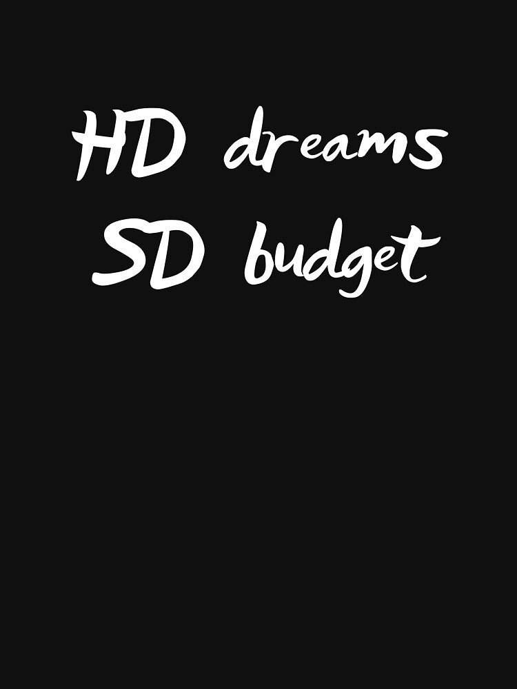 HD Dreams Smart Humor Best T-Shirts, Hoodie, Sweatshirt