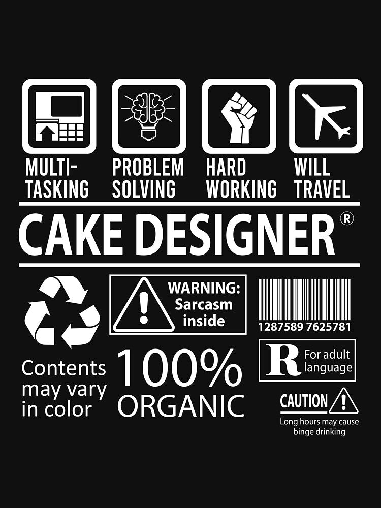 Cake Designer T Shirt - MultiTasking Certified Job Gift Item Tee by sabinacsnm
