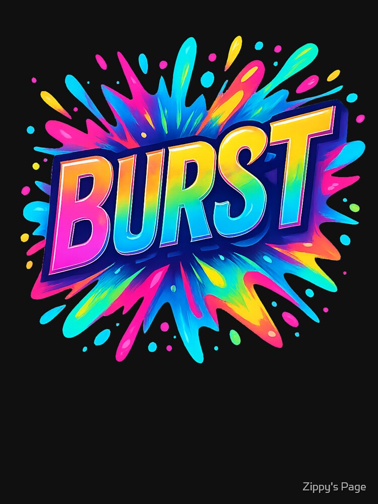 Burst Graphic Design Neon Energy Print by Zippy's Page T-Shirts, Hoodie, Sweatshirt | BlankRebels.com (Image 3)