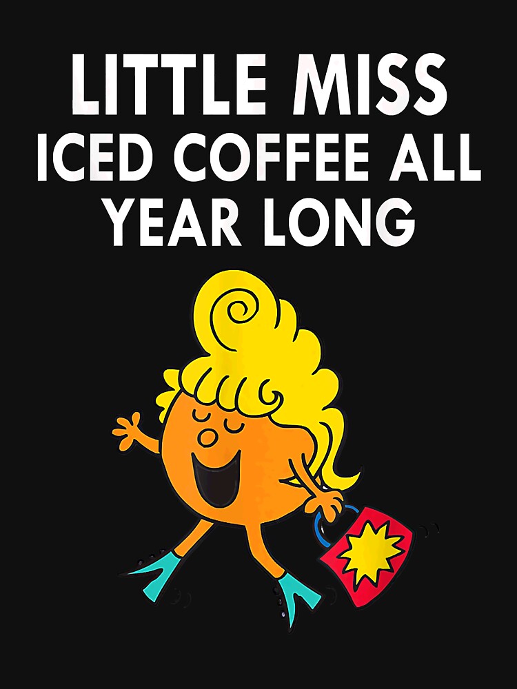 Little Miss Iced Coffee All Year Long by MariMarhort T-Shirts, Hoodie, Sweatshirt | BlankRebels.com (Image 3)