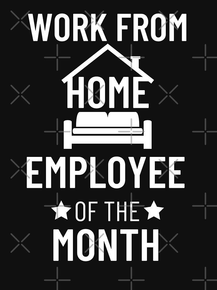 Work from home employee of the month by AllPrintsAndArt T-Shirts, Hoodie, Sweatshirt | BlankRebels.com (Image 3)
