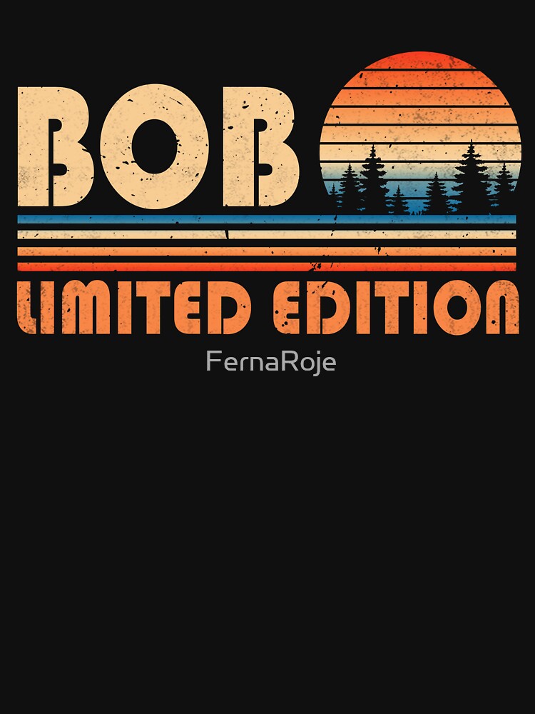 Bob Personalized Name - Vintage Design Name Bob by FernaRoje T-Shirts, Hoodie, Sweatshirt | BlankRebels.com (Image 3)