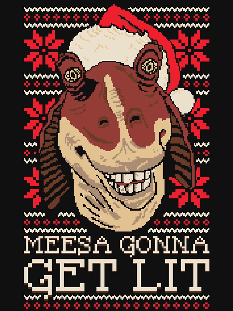 Meesa Gonna Get Lit by therocketman T-Shirts, Hoodie, Sweatshirt | BlankRebels.com (Image 3)