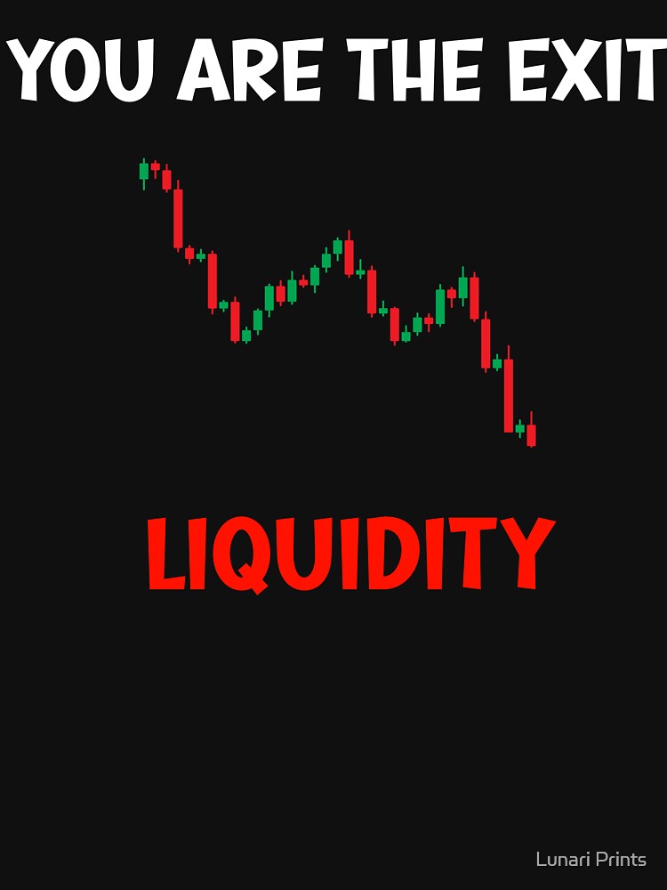 You Are The Exit Liquidity Trading Humor by Lunari Prints T-Shirts, Hoodie, Sweatshirt | BlankRebels.com (Image 3)