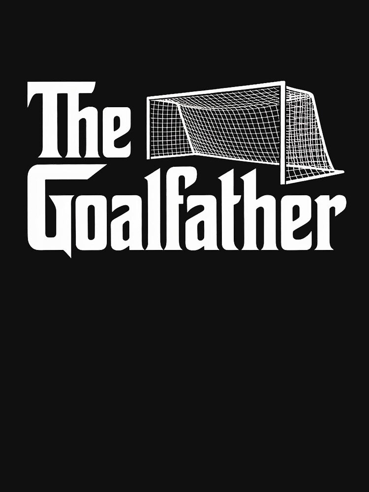 The Goalfather Dad Soccer Goalkeeper Goalie Coach Footballer by NathanorBerg T-Shirts, Hoodie, Sweatshirt (Image 3)