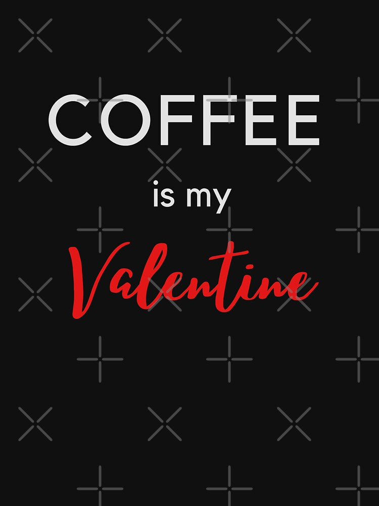 Coffee is My Valentine by coffeeandsass T-Shirts, Hoodie, Sweatshirt | BlankRebels.com (Image 3)