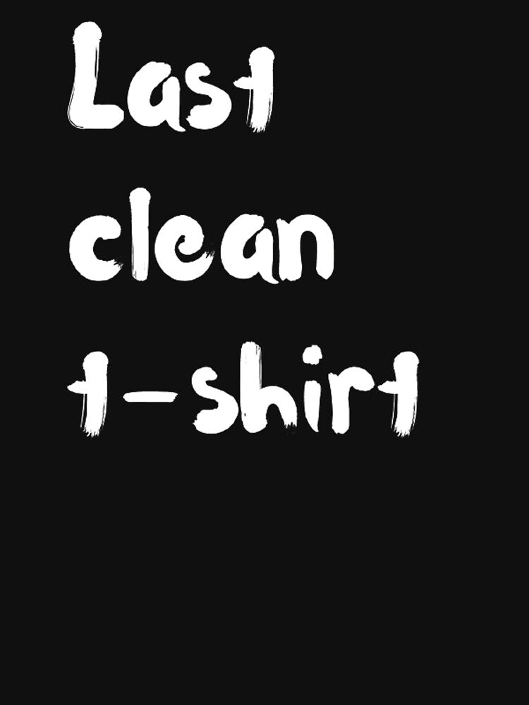 Last clean t-shirt by CookieClub Hoodie, Sweatshirt | BlankRebels.com (Image 3)