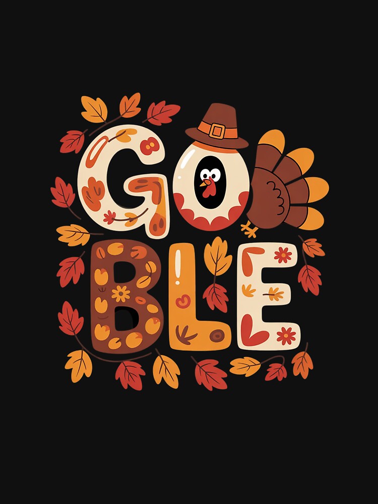 Gobble Turkey Cute Happy Thanksgiving Day T-Shirts, Hoodie, Sweatshirt