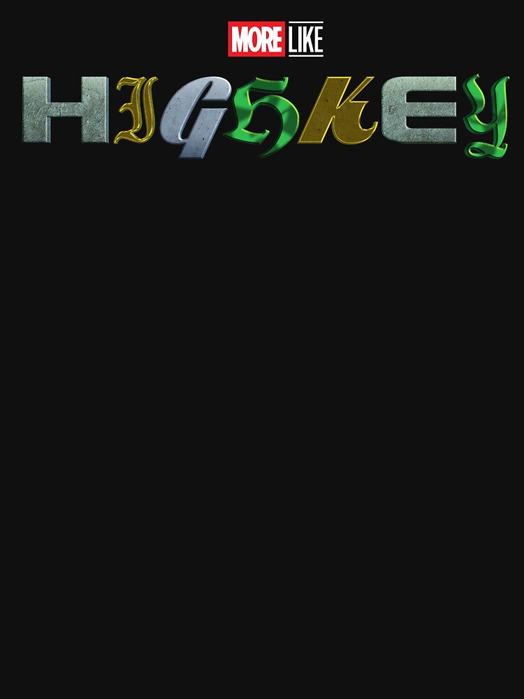 More Like Highkey by WPPosters T-Shirts, Hoodie, Sweatshirt | BlankRebels.com (Image 3)